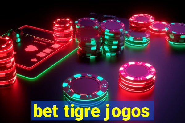 bet tigre jogos